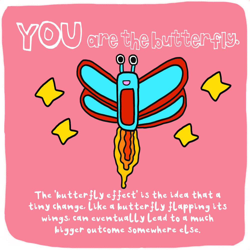 YOU are the Butterfly