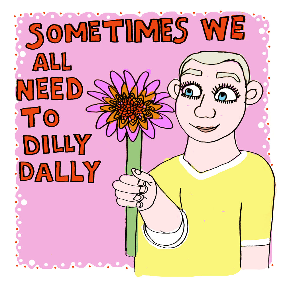 Dilly Dally