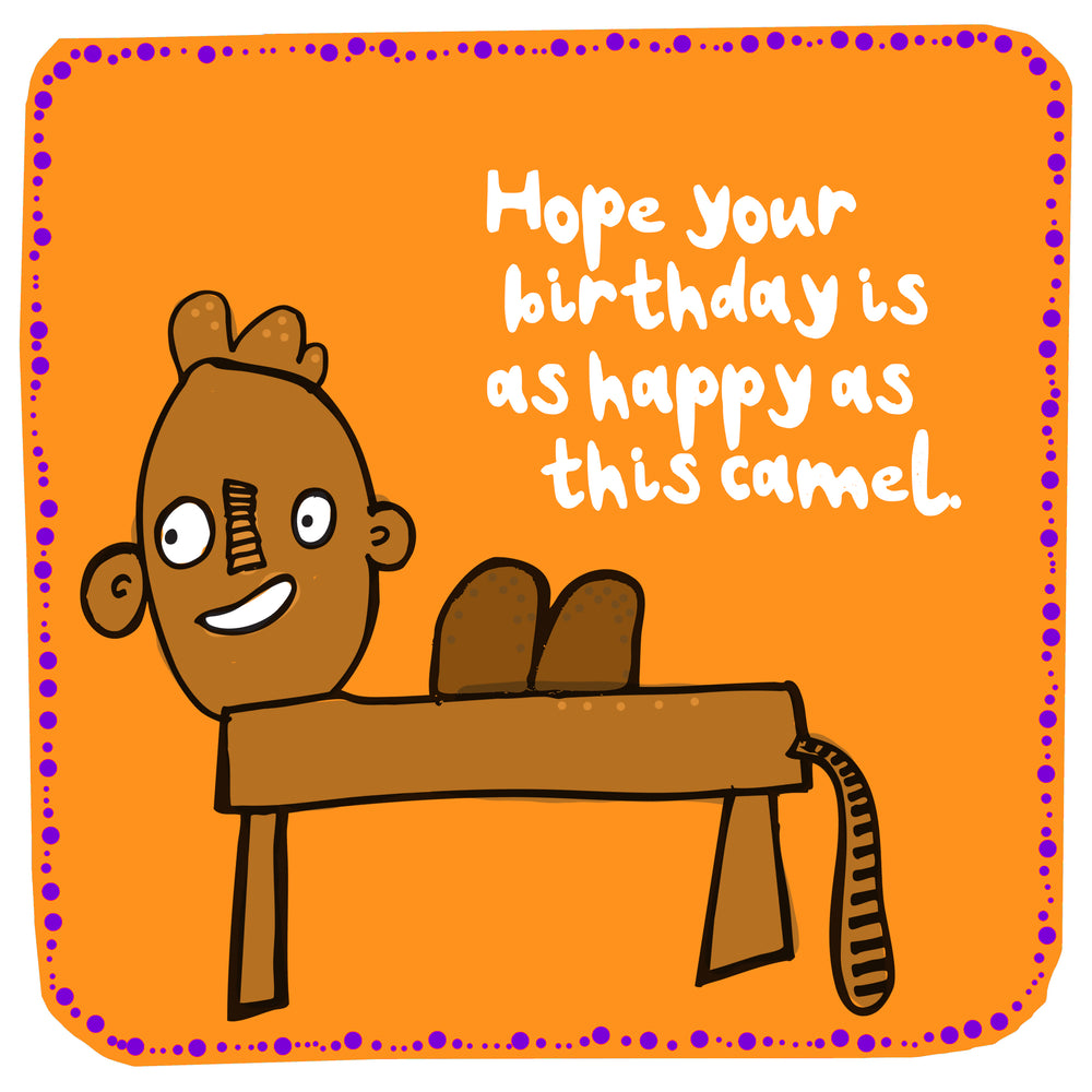 Happy Birthday CAMEL!