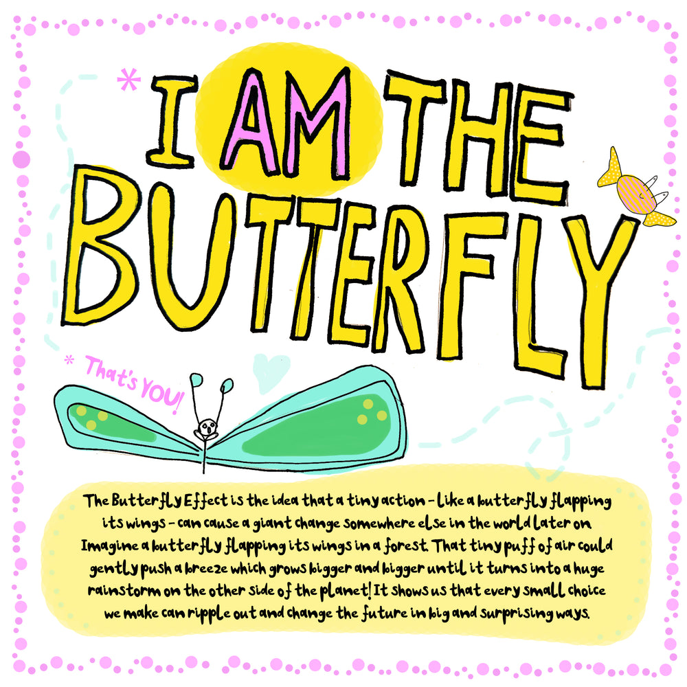 I AM the Butterfly