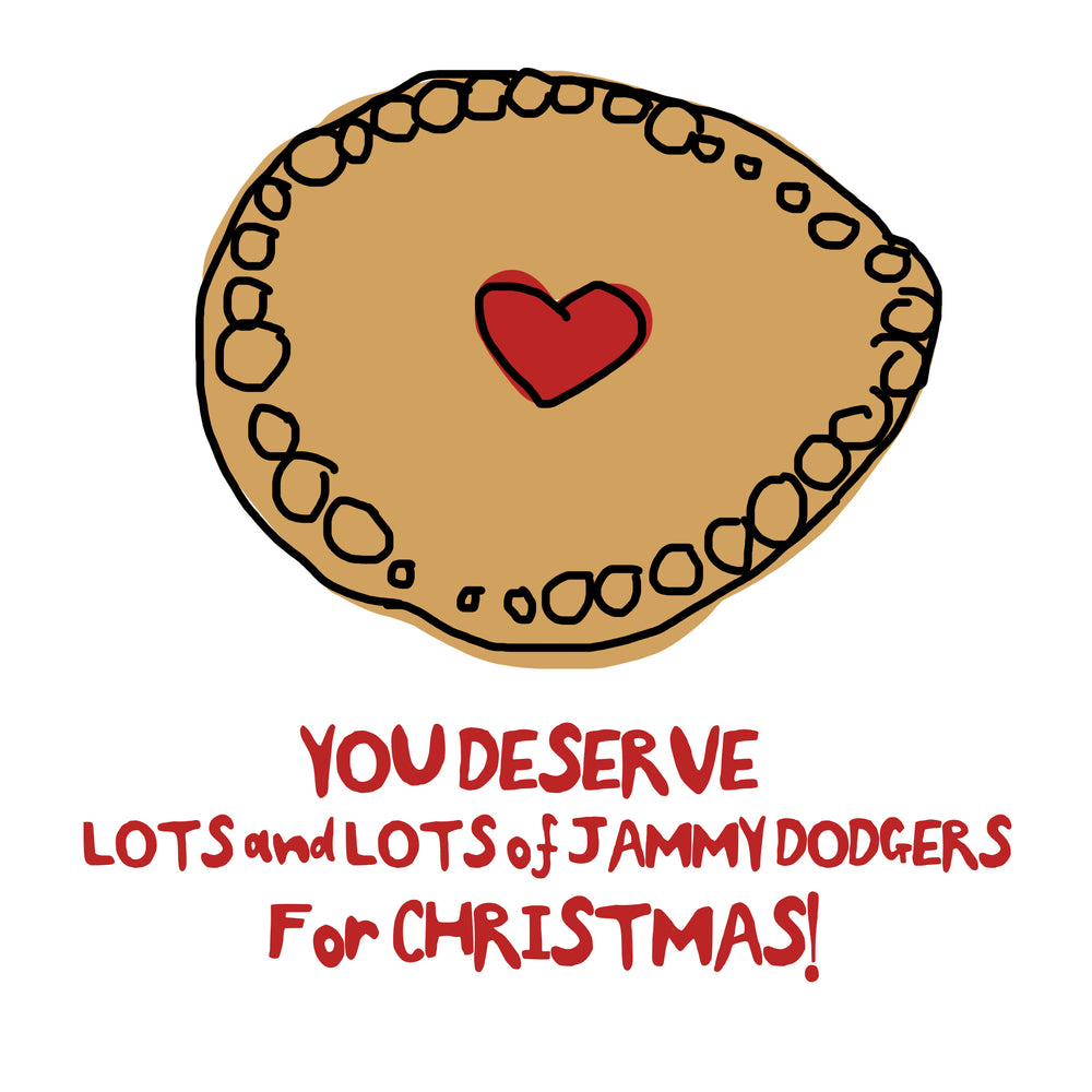 You deserve lots and lots of Jammy Dodgers! by Jamie