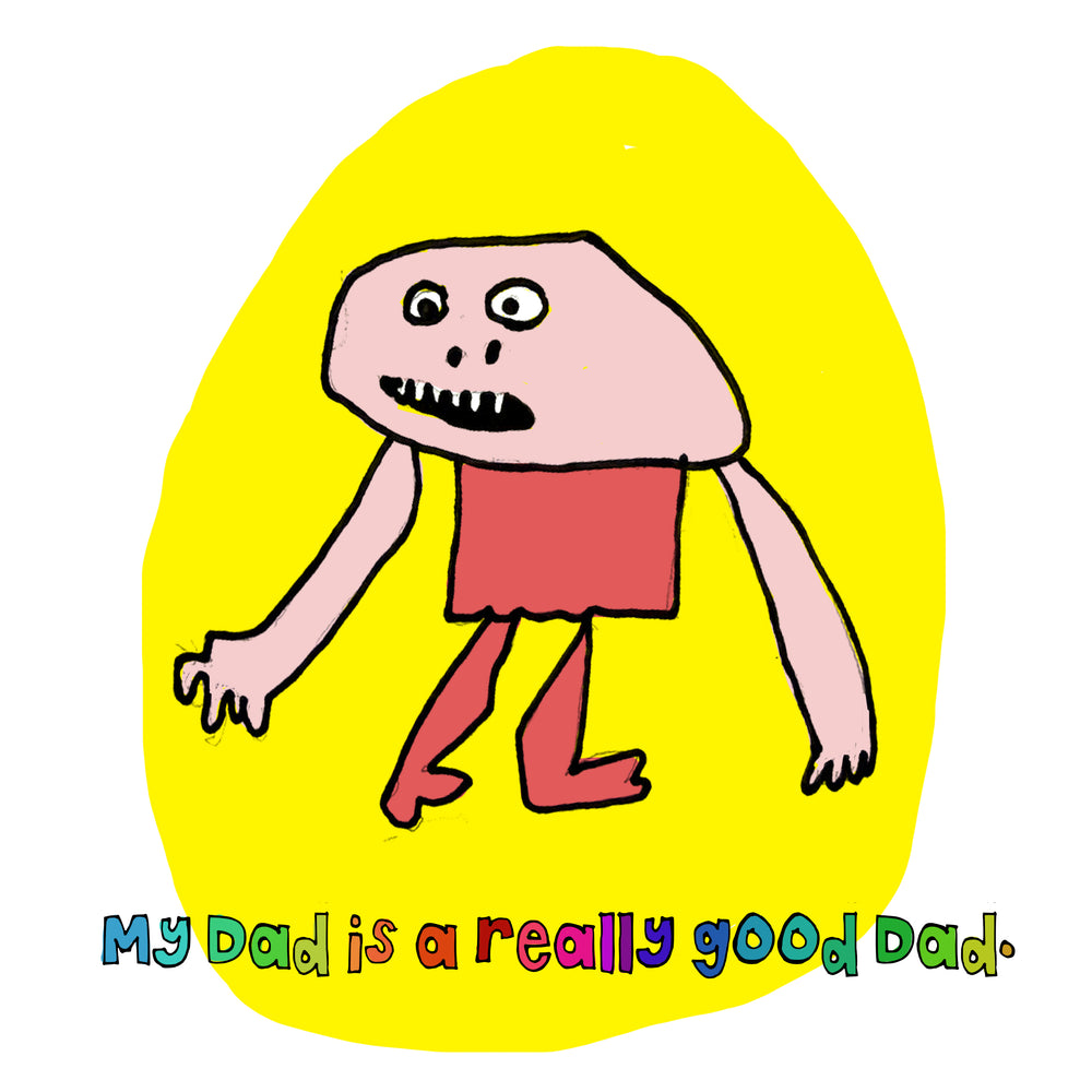 My dad is a good dad