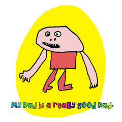 My dad is a good dad