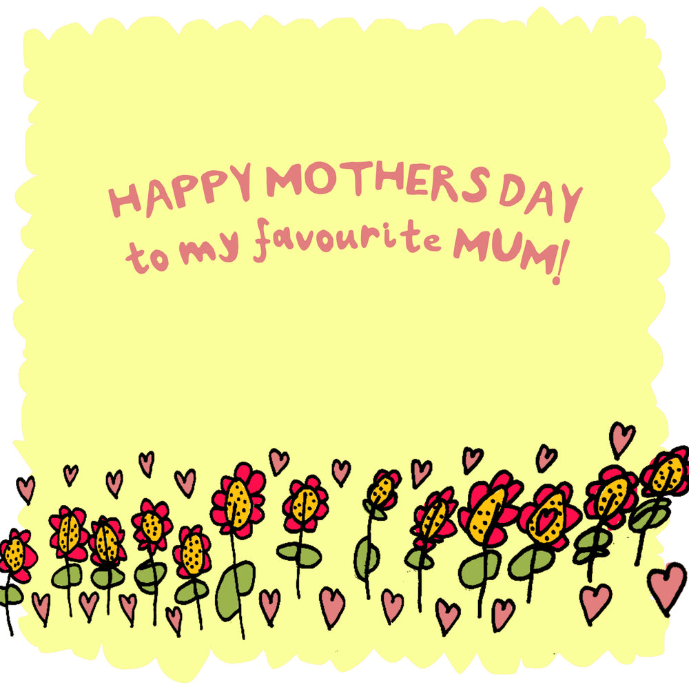 Happy Mothers Day to my favourite mum!