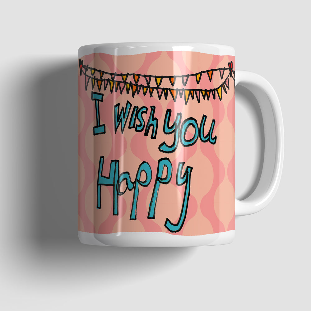 Veerals's I Wish You Happy Mug