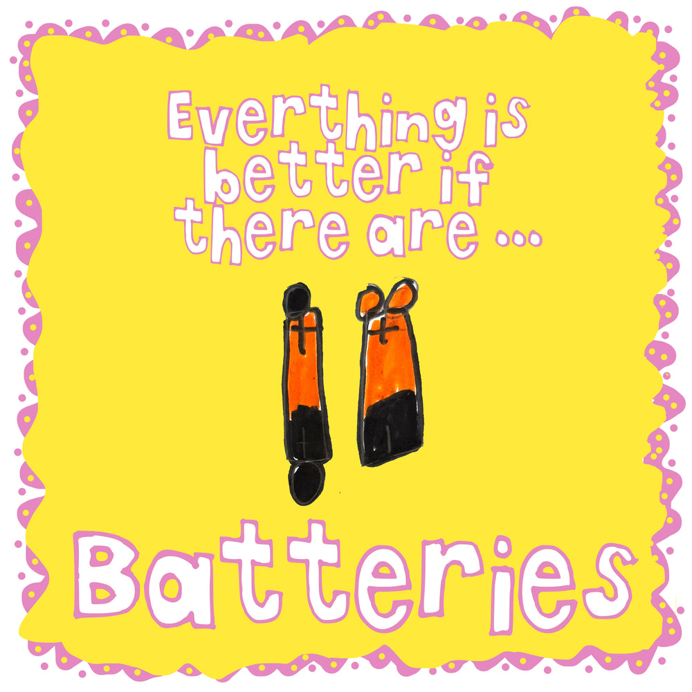 Everything is better with batteries