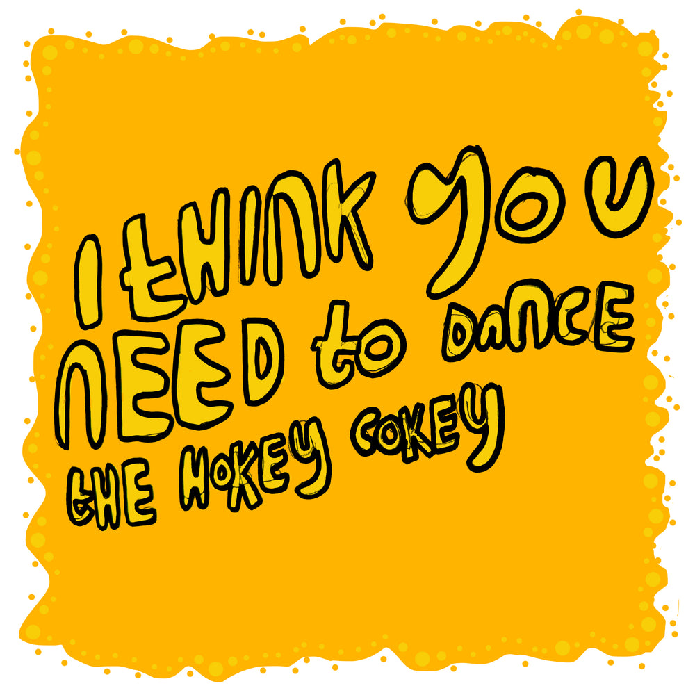 You NEED to Hokey Cokey