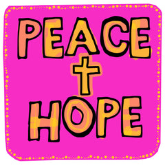 Super bright Hope & Peace